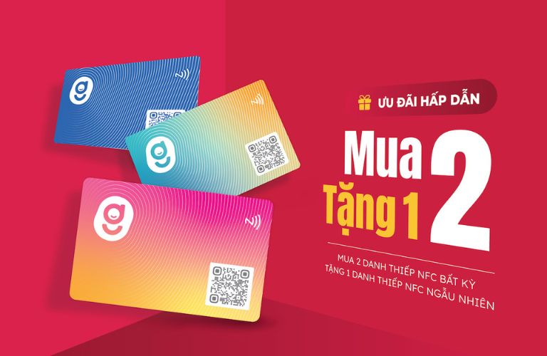 Ưu đãi hấp dẫn: MUA 2 TẶNG 1 - DANH THIẾP NFC